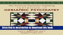 Books The American Psychiatric Publishing Textbook of Geriatric Psychiatry Free Download