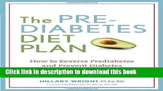 Books The Prediabetes Diet Plan: How to Reverse Prediabetes and Prevent Diabetes through Healthy