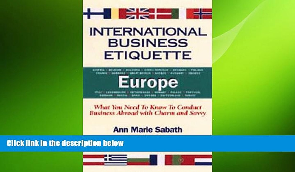 READ book  International Business Etiquette Europe:  What You Need to Know to Conduct Business