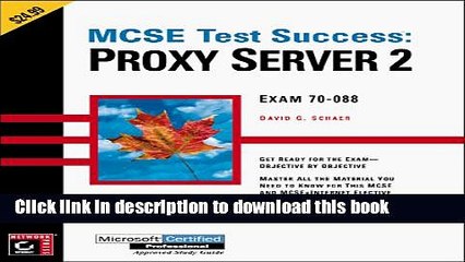 PDF  McSe Test Success: Proxy Server 2 : Exam 70-088  {Free Books|Online