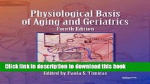 Ebook Physiological Basis of Aging and Geriatrics, Fourth Edition Free Online