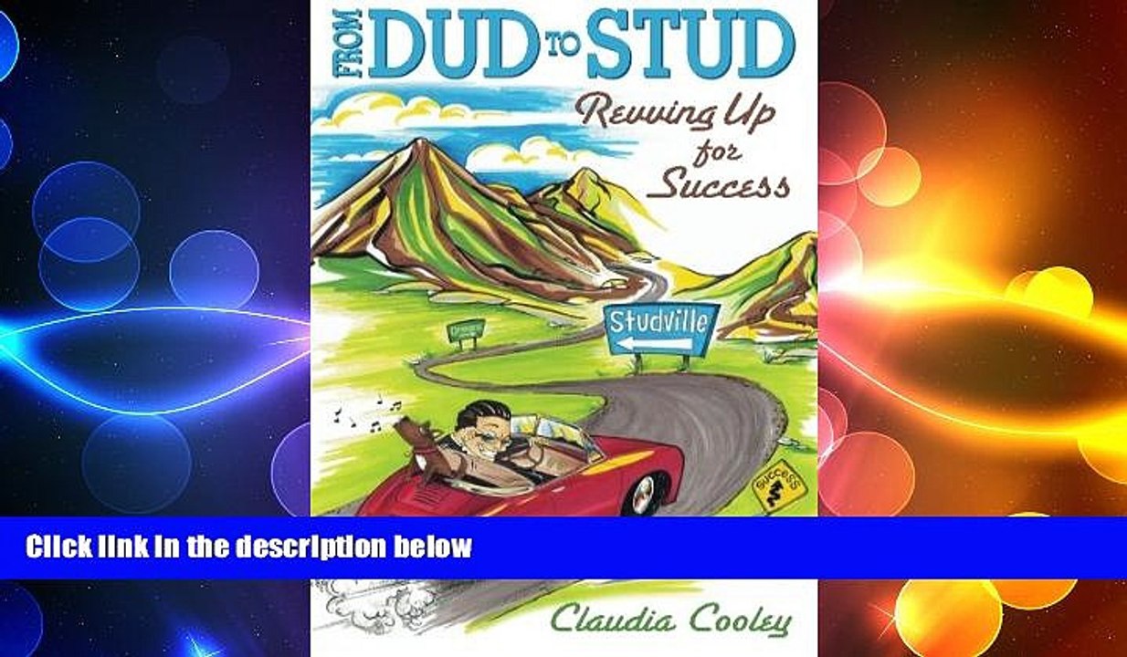 EBOOK ONLINE  From Dud to Stud: Revving Up for Success (Volume 1)  DOWNLOAD ONLINE