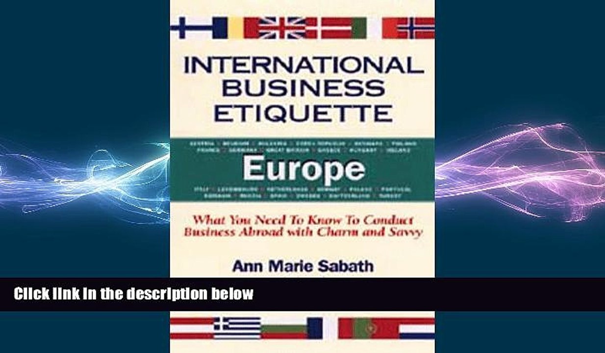 READ book  International Business Etiquette Europe:  What You Need to Know to Conduct Business