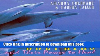 Books Dolphins and Their Power to Heal Free Online