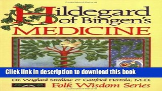 Ebook Hildegard of Bingen s Medicine Full Online