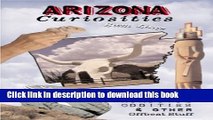 Read Arizona Curiosities: Quirky Characters, Roadside Oddities   Other Offbeat Stuff (Curiosities