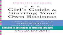 Books The Girl s Guide to Starting Your Own Business (Revised Edition): Candid Advice, Frank Talk,