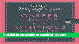 Books Mrs. Moneypenny s Career Advice for Ambitious Women Full Online