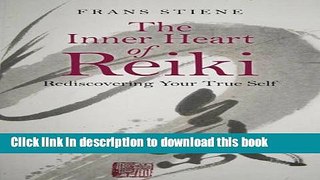 Books The Inner Heart of Reiki: Rediscovering Your True Self Free Download