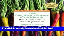 Ebook The Oh She Glows Cookbook: Over 100 Vegan Recipes to Glow from the Inside Out Full Online