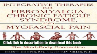 Ebook Integrative Therapies for Fibromyalgia, Chronic Fatigue Syndrome, and Myofascial Pain: The