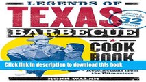 Books Legends of Texas Barbecue Cookbook: Recipes and Recollections from the Pitmasters, Revised
