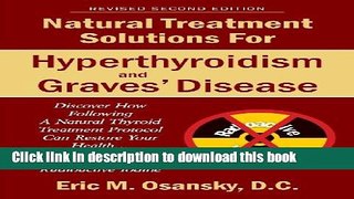 Books Natural Treatment Solutions for Hyperthyroidism and Graves  Disease 2nd Edition Full Online