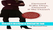 Ebook Damned If She Does, Damned If She Doesn t: Rethinking the Rules of the Game That Keep Women