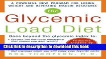 Ebook The Glycemic-Load Diet: A powerful new program for losing weight and reversing insulin