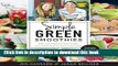 Books Simple Green Smoothies: 100+ Tasty Recipes to Lose Weight, Gain Energy, and Feel Great in