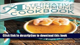 Books The Alternative Autoimmune Cookbook: Eating for All Phases of the Paleo Autoimmune Protocol