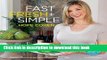 Books Fast Fresh + Simple: Over 100 Delicious Recipes for Entertaining and Every Day Full Online