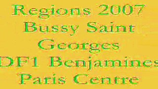 Regions 2007 Bussy- DF1 Benjamines Paris Centre