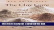 Ebook The Clay Cure: Natural Healing from the Earth Full Online