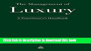 [Read PDF] The Management of Luxury: A Practitioner s Handbook Ebook Free