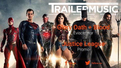 Justice League - Promo Exclusive Music (Glory Oath + Blood - Eviscerator)