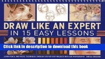 Books Draw Like An Expert In 15 Easy Lessons: Learn Pencil And Pastel Techniques Through
