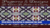 Ebook Patterns   Designs To Color To Relax   Enjoy Adult Coloring Book (Beautiful Patterns