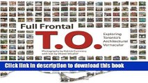Ebook Full Frontal T.O.: Exploring Toronto s Architectural Vernacular Full Online