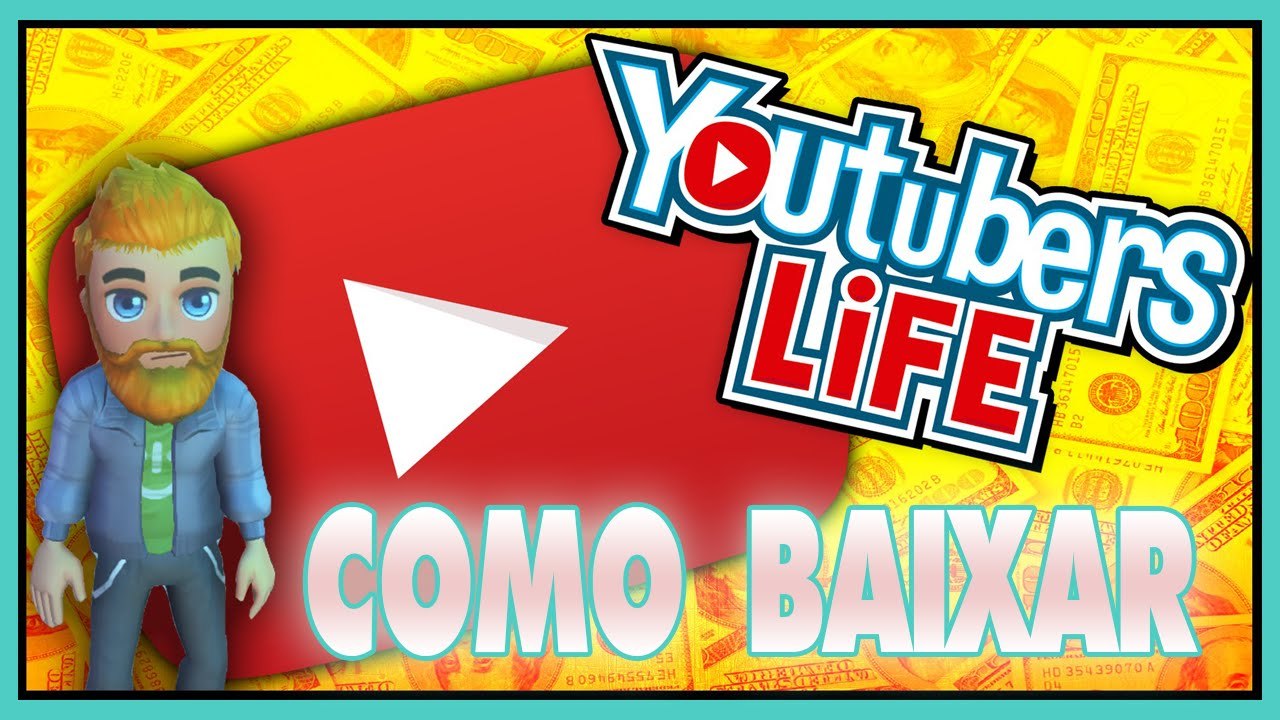 Baixar e Instalar - Youtubers Life  |Pt-Br|