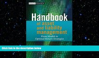 READ book  Handbook of Asset and Liability Management: From Models to Optimal Return Strategies