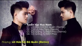 Tuyển Tập Remix Huy Nam