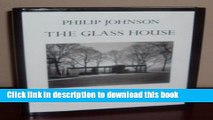 Books PHILIP JOHNSON: The Glass House Full Download
