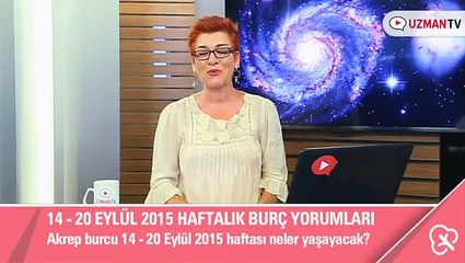 Akrep burcu 14 - 20 Eylül 2015 haftası neler yaşayacak?