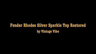 Fender Rhodes Silver Sparkle Top Restoration 10-25-10 Vintage Vibe