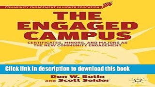Ebook The Engaged Campus: Certificates, Minors, and Majors as the New Community Engagement Full