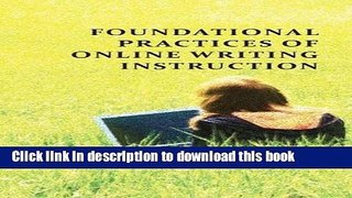Books Foundational Practices of Online Writing Instruction Full Online