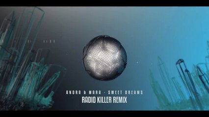 Andra & Mara - Sweet Dreams