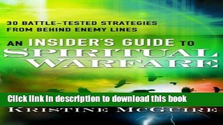 Books An Insider s Guide to Spiritual Warfare: 30 Battle-Tested Strategies from Behind Enemy Lines