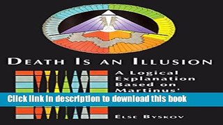 Books Death Is An Illusion: A Logical Explanation Based on Martinus  Worldview Free Online
