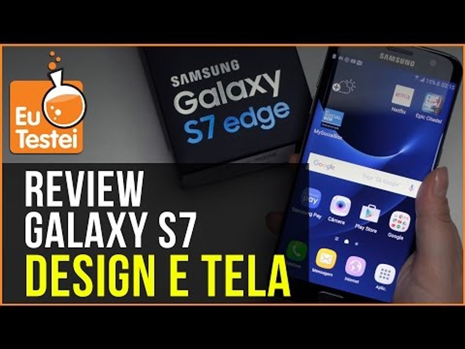 O design do S7 Edge é bonito? A tela do S7 Edge...