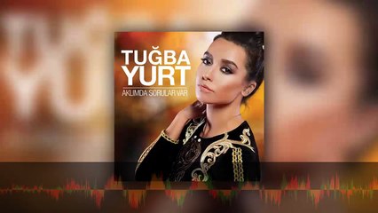 Tuğba Yurt - Aklımda sorular var (Karaoke Versiyon)