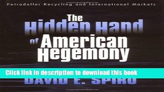 The Hidden Hand of American Hegemony: Petrodollar Recycling and International Markets (Cornell