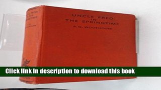 [Read PDF] Uncle Fred in the Springtime Download Online