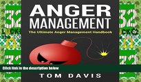 Must Have  Anger Management: The Ultimate Guide on Overcoming Anger, Perfecting Your Relationships