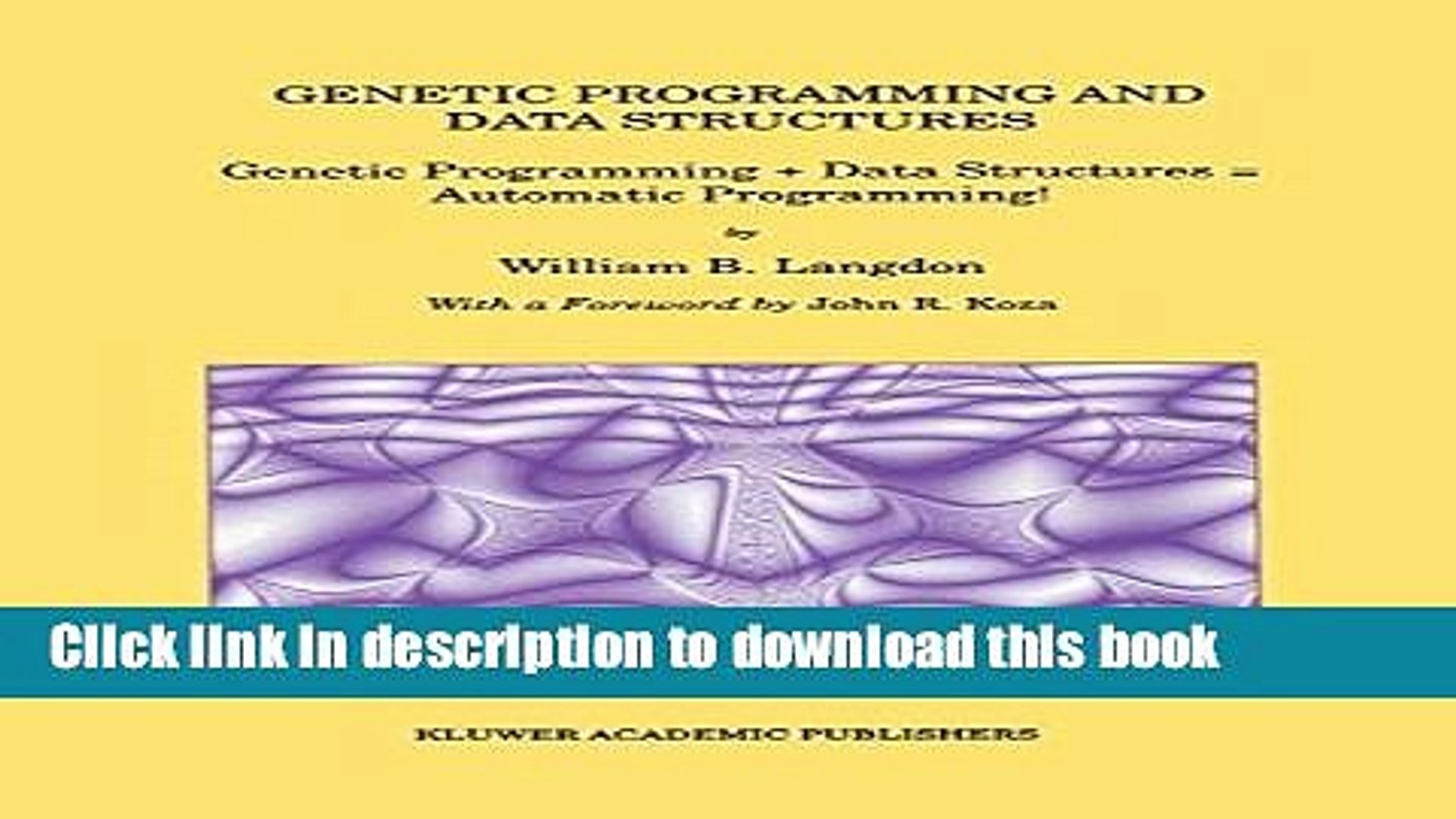 Ebook Genetic Programming and Data Structures: Genetic Programming + Data Structures = Automatic