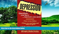 Must Have  Depression: Questions You Have...Answers You Need  READ Ebook Full Ebook Free