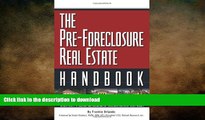 READ ONLINE The Pre-Foreclosure Real Estate Handbook: Insider Secrets to Locating And Purchasing
