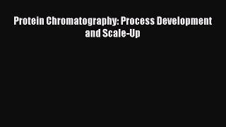 [PDF] Protein Chromatography: Process Development and Scale-Up Download Full Ebook