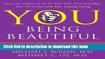Ebook YOU: Being Beautiful: The Owner s Manual to Inner and Outer Beauty Free Online